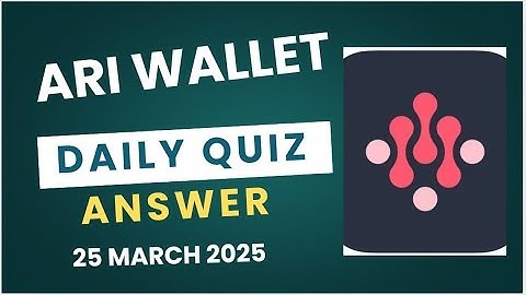 Ari Wallet Daily Quiz 25 March | 
