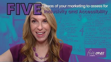 5 Areas of Your Marketing to Assess for Inclusivity and Accessibility