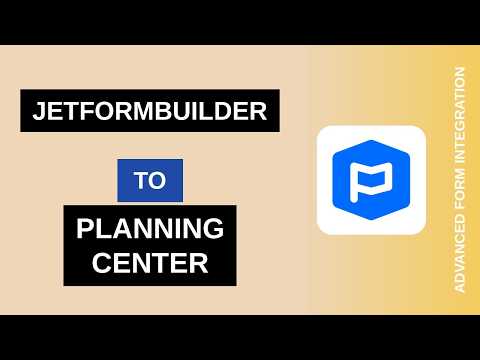 JetFormBuilder to Planning Center Integration Tutorial | AFI