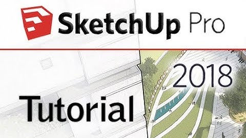 SketchUp Pro 2018 - Tutorial for Beginners [+General Overview]
