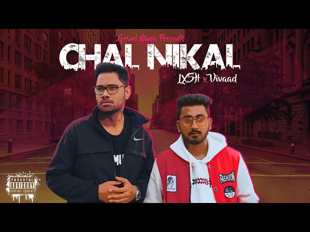 LXSH x Vivaad - Chal Nikal (Prod. by Joshi Behindashit) [Official Video]
