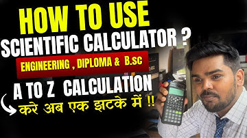 HOW TO USE SCIENTIFIC CALCULATOR ?| COMPLETE TUTORIAL |ENGINEERING|DIPLOMA |B,SC|PRADEEP GIRI SIR
