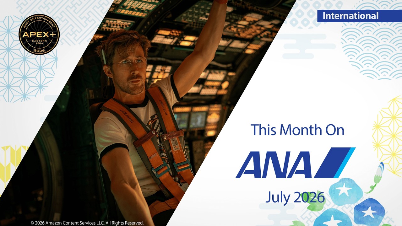 ANA7月の機内エンタメ_国際線 | Entertainment for July_International