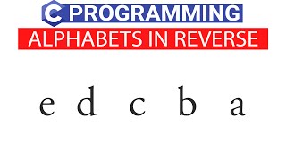 C Program to Print Alphabets in Reverse Order | Alphabet Pattern Program in C | C Patterns in Hindi