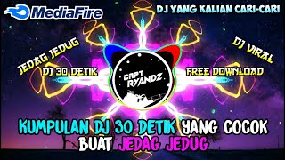 KUMPULAN BACKSOUND  DJ 30 DETIK NO COPYRIGHT COCOK BUAT JEDAG JEDUG