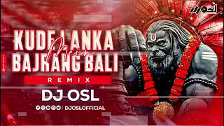 Kude Lanka Me Bajrang Bali | Dj Song | Ganpat Mix | DJ OSL | Jai Shree Ram | Dj Song