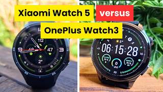 Xiaomi Watch 5 versus OnePlus Watch 3 - Duell der besten Wear OS Smartwatches
