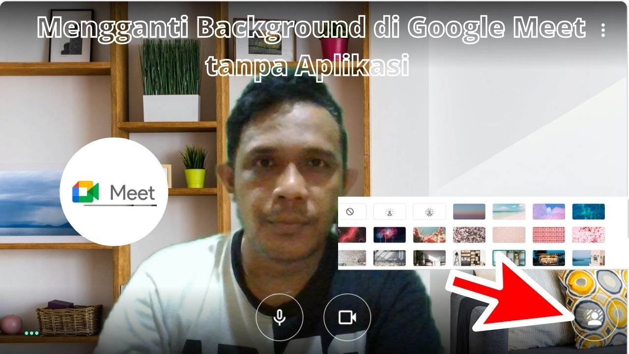 Cara Mengganti Background Google Meet di Komputer | Tanpa aplikasi  tambahan. - YouTube