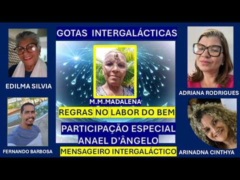 02/10/26 SEXTA FEIRA ÀS 21:15 HS, "GOTAS INTERGALÁCTICAS - COM A MAGA E MÉDIUM - EDITE MADALENA.