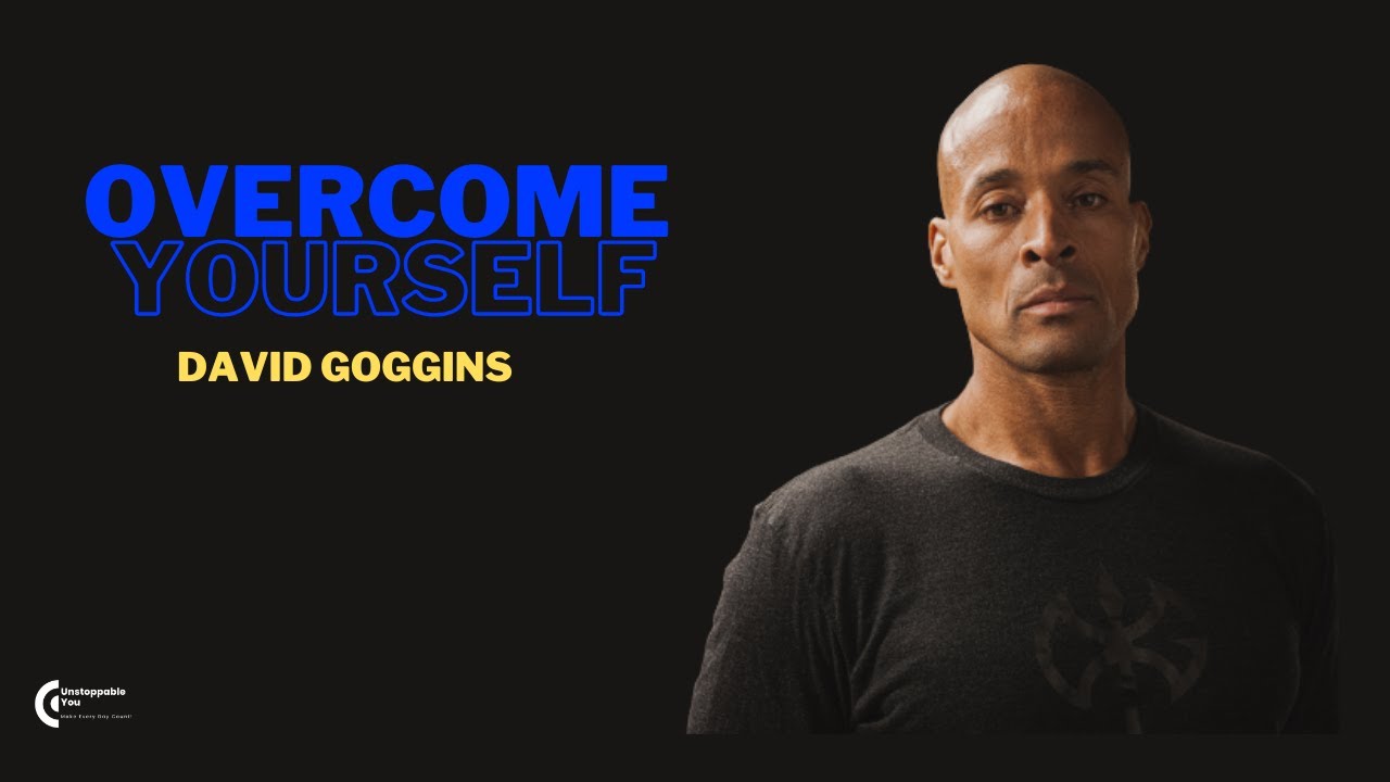 David Goggins: Overcoming Yourself - Unleashing Your Inner Warrior
