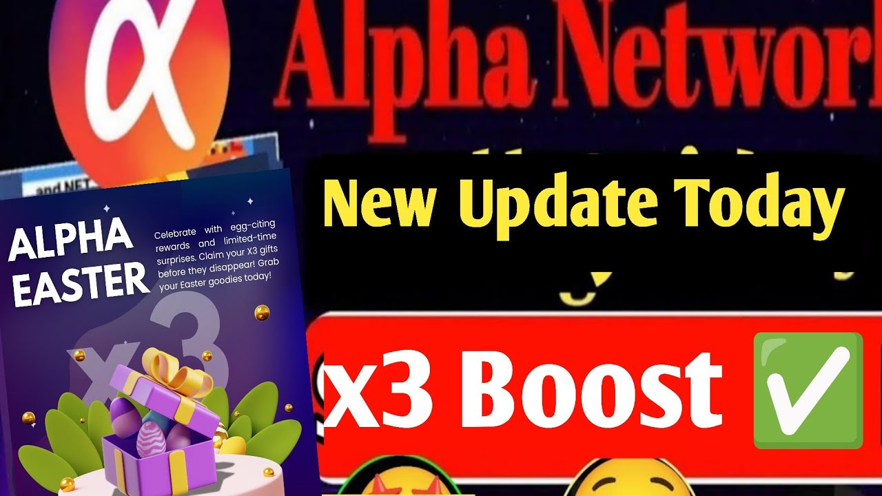 Alpha network new update today | Alpha network X3 Boost | Alpha network ...