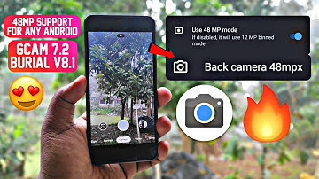 GCam 7.2 Burial v8.1 | 48MP Support For Any Android + No Root 🔥