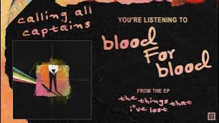 Calling All Captains - Blood for Blood (Official Audio)