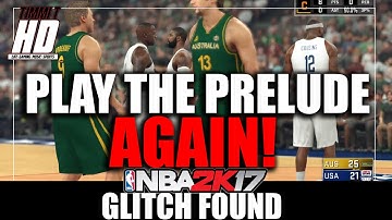 How to Play the Prelude as much as you want | NBA 2K17 Glitch PS4/XBOX One - TimmiTHD
