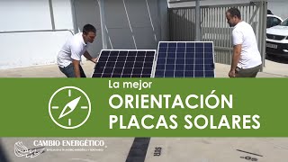 LA MEJOR ORIENTACIÓN PARA LAS PLACAS SOLARES