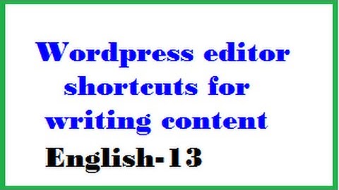 Wordpress editor shortcuts for writing content English-13-vlr training