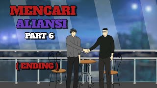 MENCARI ALIANSI PART 6 ( ENDING ) - DRAMA ANIMASI