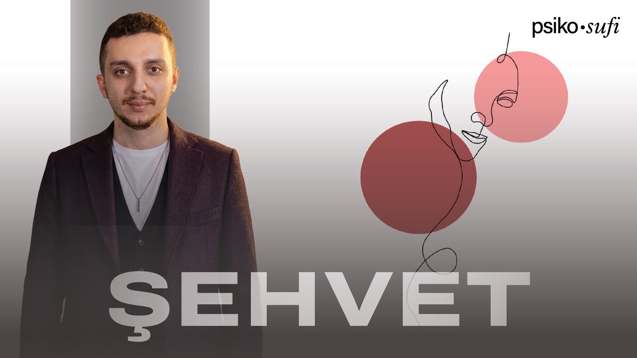 Şehvet Nedir? Şehvetin Öteki Yüzü: Ruhun Bütüne Olan Özlemi I #psikosufi