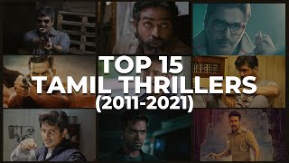 Top 15 Tamil Thriller Movies (2011-2021)