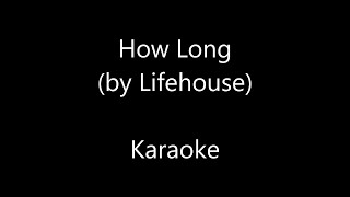 How Long by Lifehouse - Karaoke