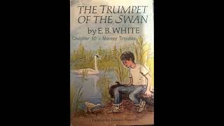 The Trumpet Of The Swan - Chapter 10 - Money Trouble