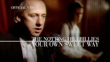 The Notting Hillbillies - Your Own Sweet Way (Official Video)