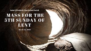 03/22/2026 8:30am Mass for the 5th Sunday of Lent at Saint Elizabeth Ann Seton Parish