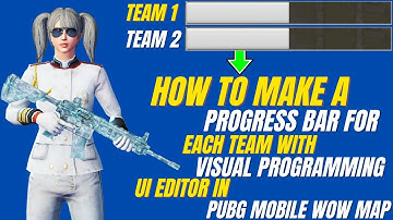How to Make a Progress Bar for Each Team with Visual Programming / UI Editor in PUBG Mobile WOW Map