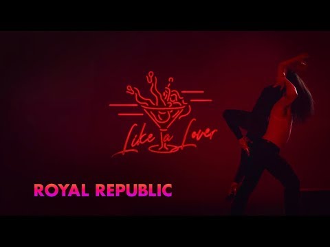 Royal Republic - Like A Lover (Official Video)