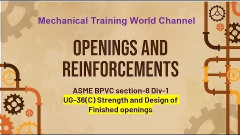 UG-36(C)Strength of  Openings in Pressure Vessels – ASME Section VIII, Division 1 Part-C oil and gas