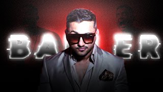BALLER - YO YO HONEY SINGH EDIT | Yo Yo honey Singh Status | Baller status | KSE EDIT