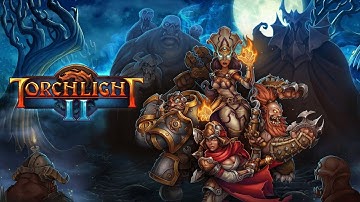 Torchlight 2 | S02E07 | Berserker | Act 2 - The Eve Of War