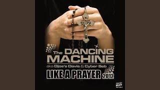 Like a Prayer 2012 (BigRoom Radio Edit) - The Dancing Machine
