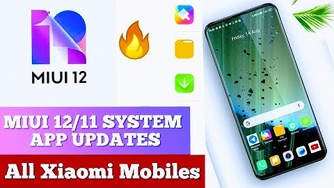 MIUI System app updates|Get Miui 12 apps in miui 11|MIUI Themes| Mi Files  |Downloads app update