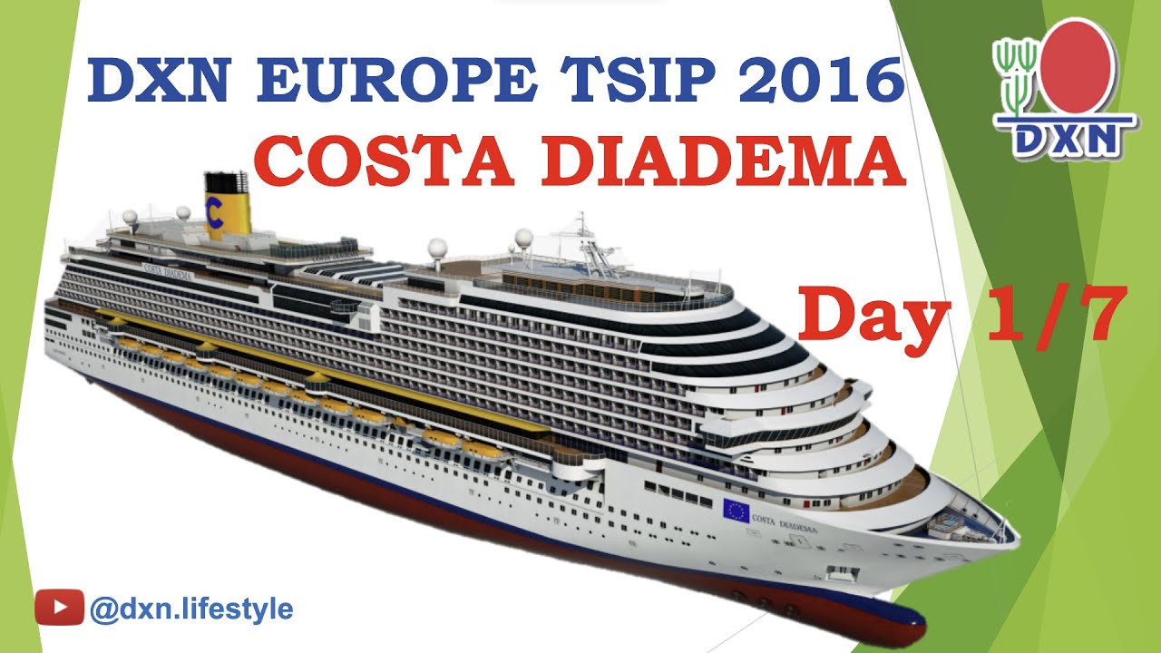 DXN EUROPE TSIP 2016 | COSTA DIADEMA - DAY 1 | Rome, Civitavecchia ...