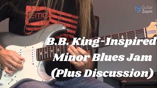B.B. King-Inspired Minor Blues Jam (Plus Discussion) | GuitarZoom.com | Steve Stine