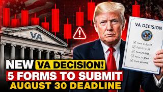 NEW VA DECISION: SUBMIT THESE 5 FORMS — Seniors Must File Before August 30 for VA Rating