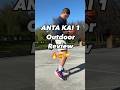 ANTA KAI 1 OUTDOOR REVIEW GREAT OPTION ANTA KAI 1 OUTDOOR REVIEW GREAT OPTION
