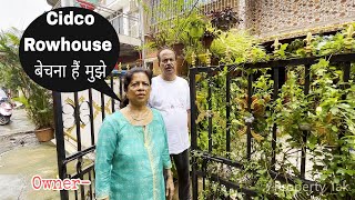 Cidco Rowhouse बेचना हैं मुझे || Station के बाजू में हैं || 1lac Income  -Property tak