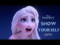 SHOW YOURSELF Lyrics | Idina Menzel, Evan Rachel Wood