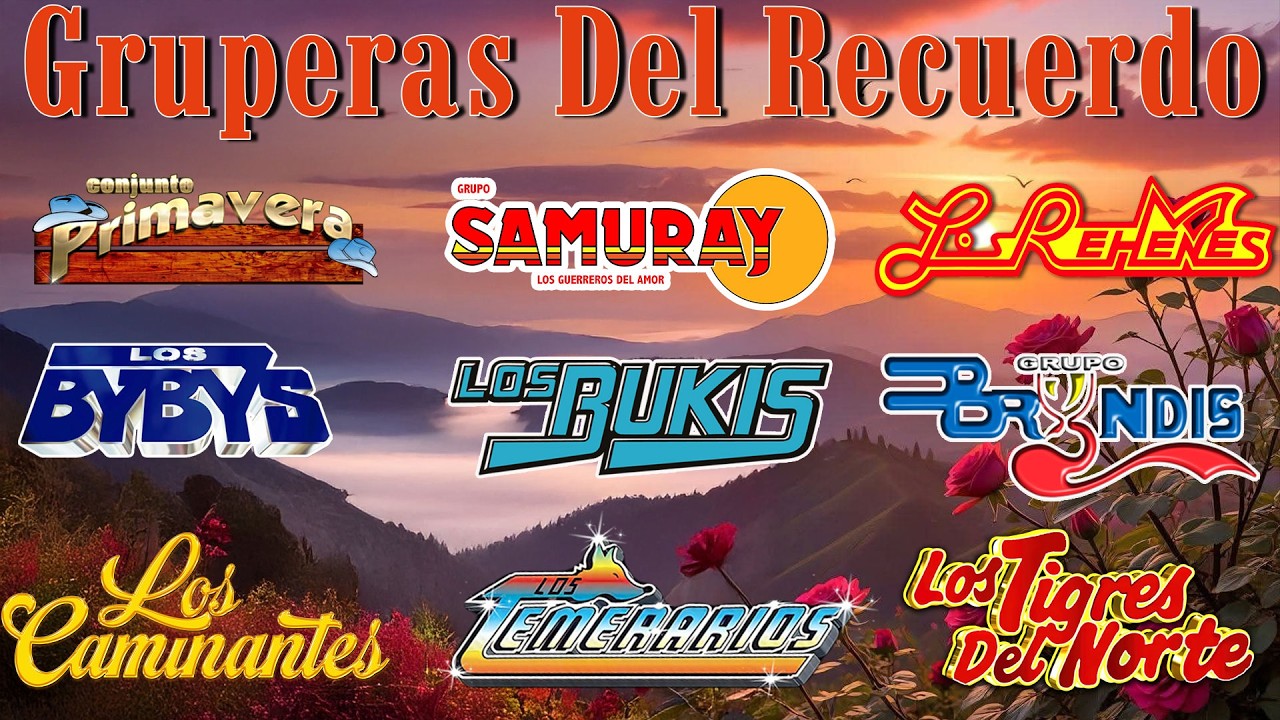 GRUPERAS ROMANTICAS DE AYER Y HOY LO MEJOR - TEMERARIOS, LIBERACIÓN, BUKIS, BRYNDIS,VIENTO Y SOL