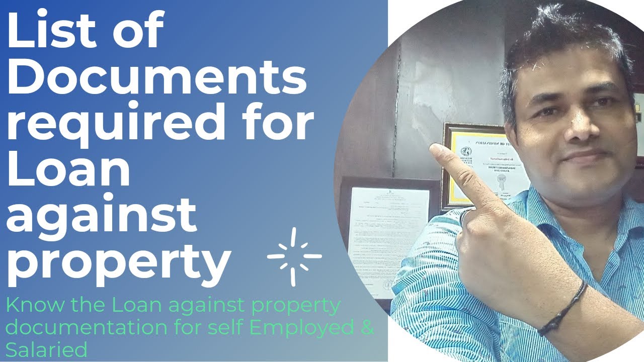 Documents Required For Loan Against Property Bank And NBFC List Of 