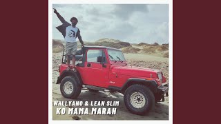 Ko Mama Marah (with Lean Slim)