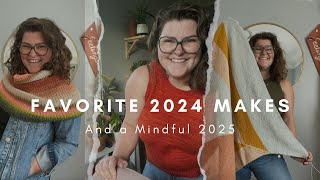 Favorite 2024 Makes + a Mindful 2025