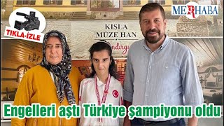 Engelleri Aştı Türkiye Şampiyonu Oldu