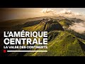 Lamrique centrale  au coeur des forces de la terre  la valse des continents  documentaire