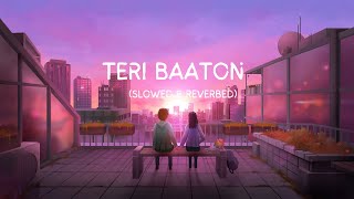 Teri Baaton Me Aisa Uljha Jiya (Slowed & Reverbed) Lo - Fi