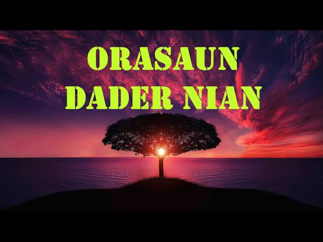 ORASAUN DADER NIAN || Morning Prayer || class=