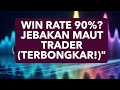 JEBAKAN "90% WIN RATE" TRADING: Mengapa Ini Mitos Berbahaya &amp; Merugikan Anda!