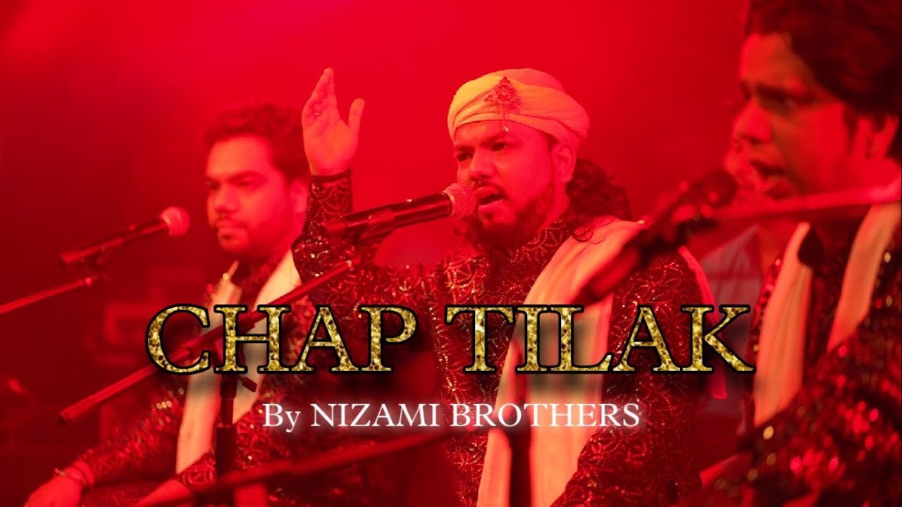 Chap Tilak by Nizami Brohers     Modern Sufi  New qawwali 2022 